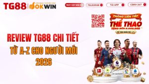 Review TG88 Chi Tiết: Từ A-Z Cho Người Mới 2026